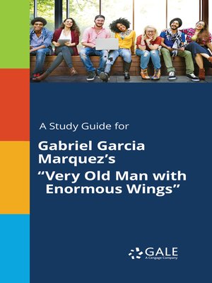 cover image of A Study Guide for Gabriel Garcia Marquez's "Very Old Man with Enormous Wings"
